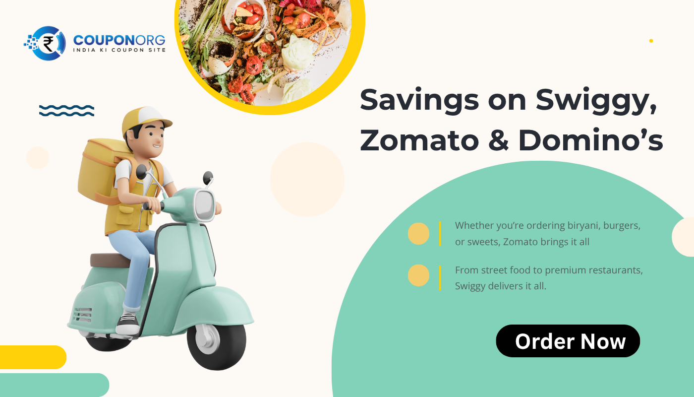 Unlock Savings on Zomato, Swiggy & Dominos